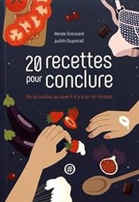 Renee Greusard - Judith Duportail - 20 recettes pour conclure