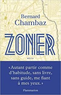 Bernard Chambaz - Zoner