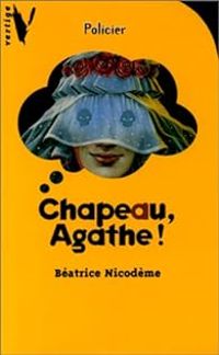 Couverture du livre Chapeau, Agathe ! - Beatrice Nicodeme