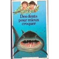 Couverture du livre Des dents pour mieux croquer - Pierre Marie Valat - Roger Dievart