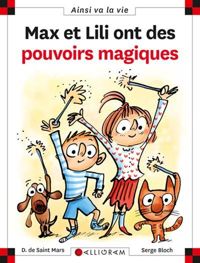 Couverture du livre Max et Lili ont des pouvoirs magiques - Serge Bloch - Dominique De Saint Mars