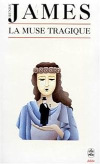 Henry James - La Muse tragique