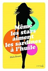 Couverture du livre Même les stars aiment les sardines à l'huile  - Maia Brami