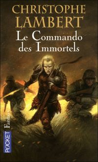 Couverture du livre Le commando des immortels - Christophe Lambert