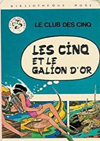 Enid Blyton - Jean Sidobre(Illustrations) - Les cinq et le galion d'or 