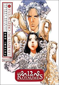 Fuyumi Ono - Akihiro Yamada - Douze royaumes (les) - Livre 6 - Vol 2 