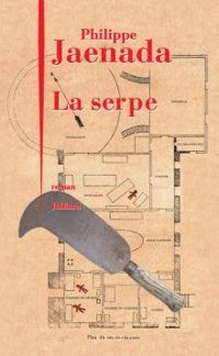 Couverture du livre La Serpe - Philippe Jaenada