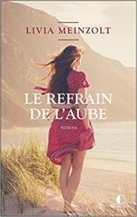 Livia Meinzolt - Le refrain de l'aube