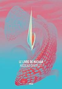 Couverture du livre Le Livre de Nathan - Nicolas Cartelet