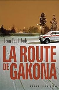 Jean Paul Jody - La route de Gakona