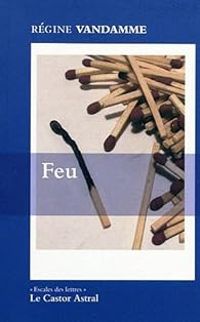 Couverture du livre Feu - Regine Vandamme