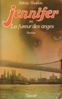 Sidney Sheldon - Sylvie Audoly - Jennifer ou la fureur des anges