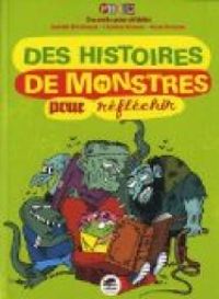 Isabelle Wlodarczyk - Christine Richard - Des histoires de monstres pour réfléchir