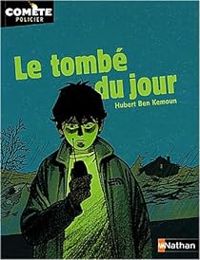 Hubert Ben Kemoun - Le tombé du jour