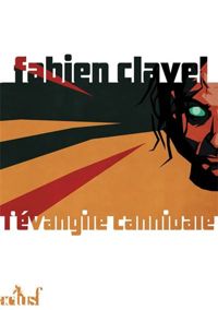 Couverture du livre L'évangile cannibale - Fabien Clavel