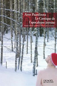 Arto Paasilinna - Le Cantique de l'apocalypse joyeuse