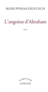 Couverture du livre L'angoisse d'Abraham - Rosie Pinhas Delpuech