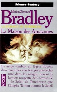 Marion Zimmer Bradley - La maison des Amazones 