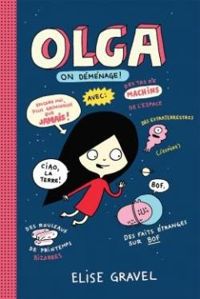 Couverture du livre Olga, on déménage - Elise Gravel