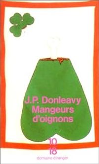 James Patrick Donleavy - Mangeurs d'oignons