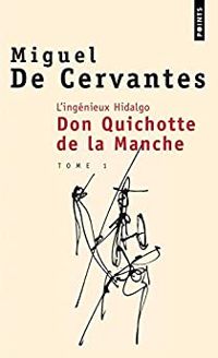 Couverture du livre LES CLASSIQUES DE LA LITTÉRATURE EUROPEENNE 04 - Miguel De Cervantes