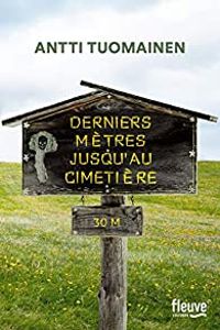 Antti Tuomainen - Derniers mètres jusqu'au cimetière