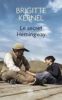 Couverture du livre Le Secret Hemingway - Brigitte Kernel