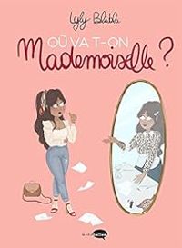 Lyly Blabla - Où va t-on Mademoiselle ?