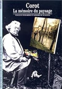 Couverture du livre Corot : La mémoire du paysage - Vincent Pomarede - Gerard De Wallens