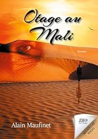 Couverture du livre Otage au Mali - Alain Maufinet