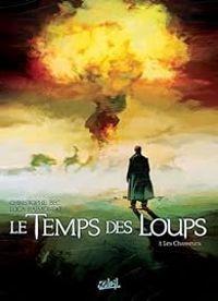 Christophe Bec - Luca Raimondo - Les chasseurs