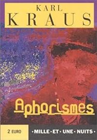 Karl Kraus - Aphorismes