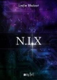 Couverture du livre N.I.X - Lydie Blaizot