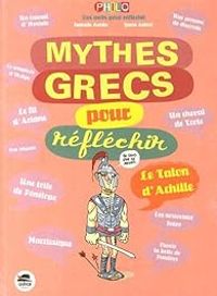 Isabelle Korda - Yann Autret - Les mythes grecs pour réfléchir