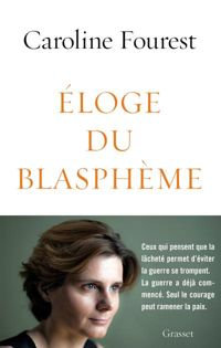 Couverture du livre Eloge du blasphème: essai - Caroline Fourest