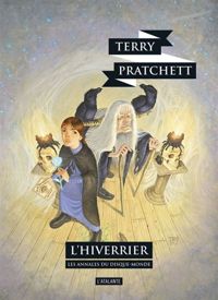 Terry Pratchett - Paul Kidby(Illustrations) - Les annales du disque-monde : L'Hiverrier