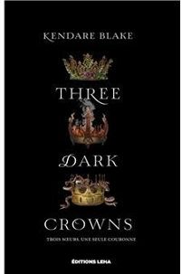 Kendare Blake - Three dark crowns