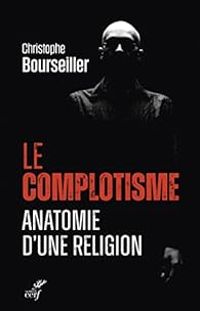 Couverture du livre Le complotisme - Christophe Bourseiller