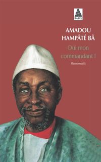 Couverture du livre OUI MON COMMANDANT ! - Amadou Hampate Ba