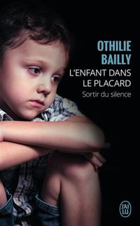 Othilie Bailly - L'Enfant dans le placard