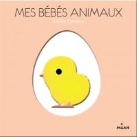 Xavier Deneux - Mes bébés animaux