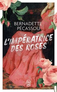 Couverture du livre L'impératrice des roses - Bernadette Pecassou Camebrac