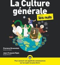 Couverture du livre La Culture générale Pour les Nuls, 2ème édition - Florence Braunstein - Jean Francois Pepin