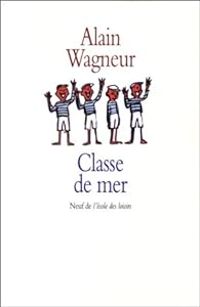 Alain Wagneur - Classe de mer