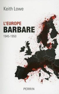 Couverture du livre L'Europe barbare - Keith Lowe