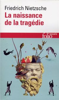 Couverture du livre La Naissance de la tragédie - Friedrich Nietzsche