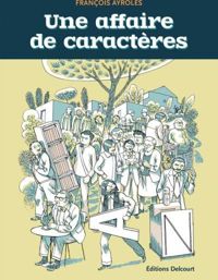 Couverture du livre Une affaire de caractères - Francois Ayroles