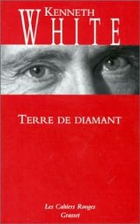 Kenneth White - Terre de Diamant