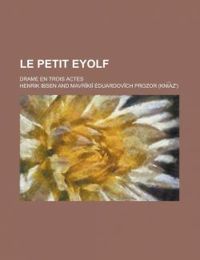 Henrik Ibsen - Le petit Eyolf