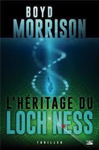 Couverture du livre L'Héritage du Loch Ness - Boyd Morrison